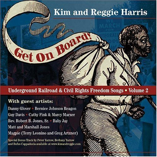 Kim & Reggie Harris: Get On Board: Underground Railroad and Civil Rights Freedom Songs, Vol. 2 - Record