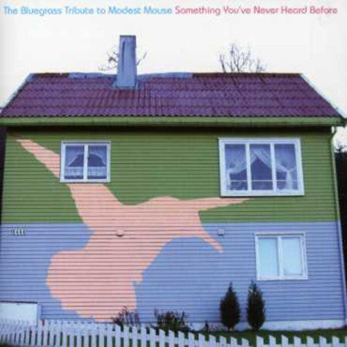 Iron Horse: Bluegrass Tibute To Modest Mouse: Something You've Never Heard Before - CD