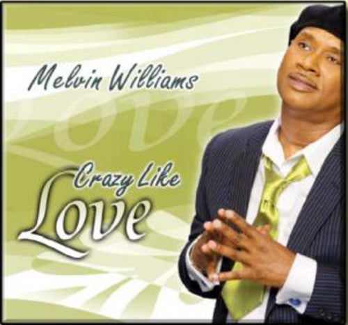 Melvin Williams: Crazy Like Love - Record