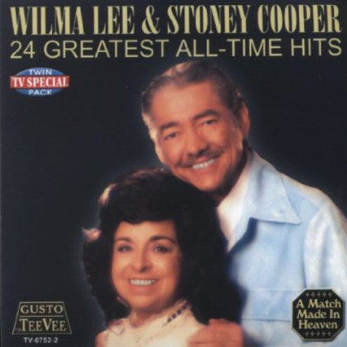 Wilma Lee & Stoney Cooper: 24 Greatest All Time Hits - Record