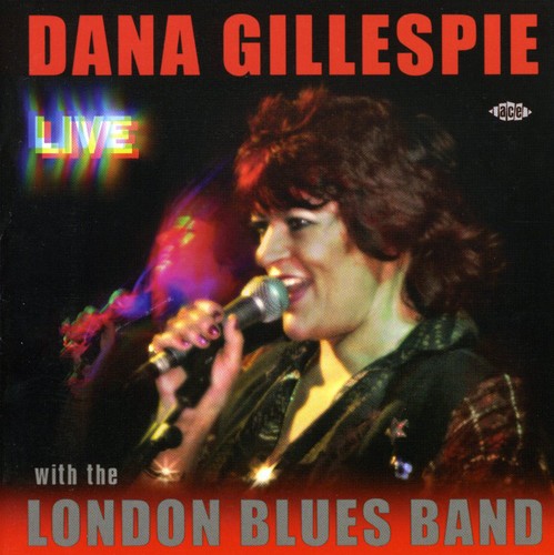 Dana Gillespie: Live with the London Blues Band - Record