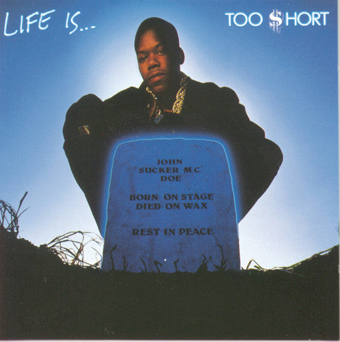 Too Short: Life Is Too Short - Record