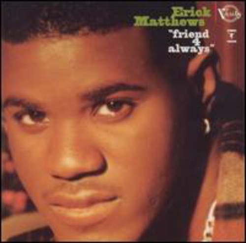 Erick Matthews: Friend 4 Always - Record