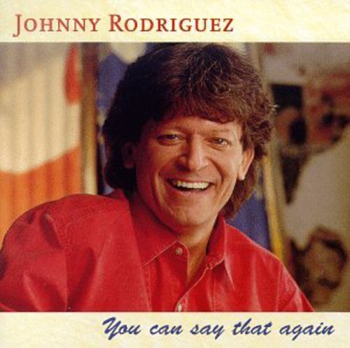Johnny Rodriguez: You Can Say That Again - Record