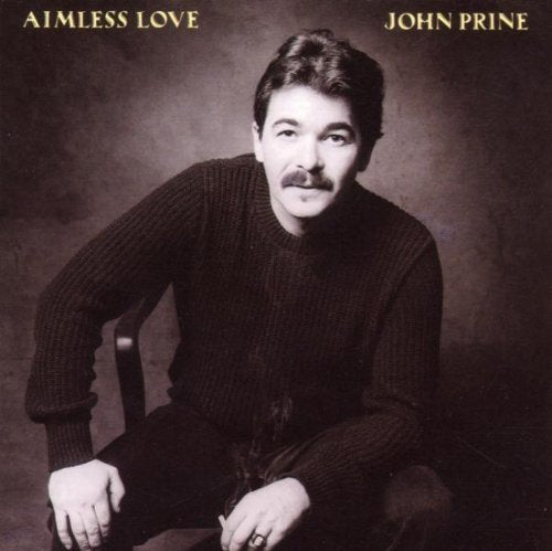 John Prine: Aimless Love - CD