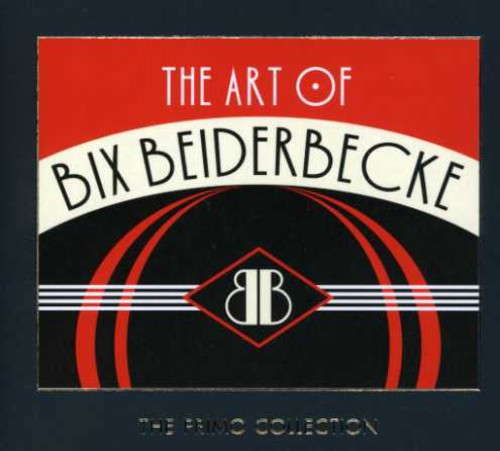 Bix Beiderbecke: Art of Bix Beiderbecke - CD