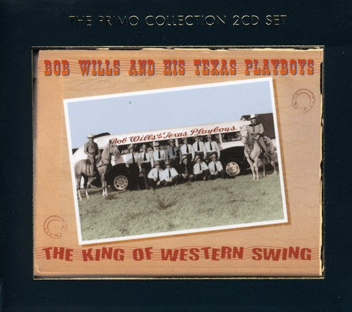 Bob Wills & His Texas Playboys: The King Of Western Swing - Record