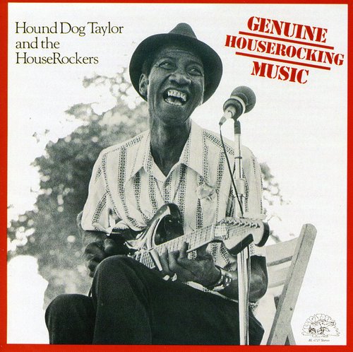 Hound Dog Taylor: Genuine Houserocking Music - Record