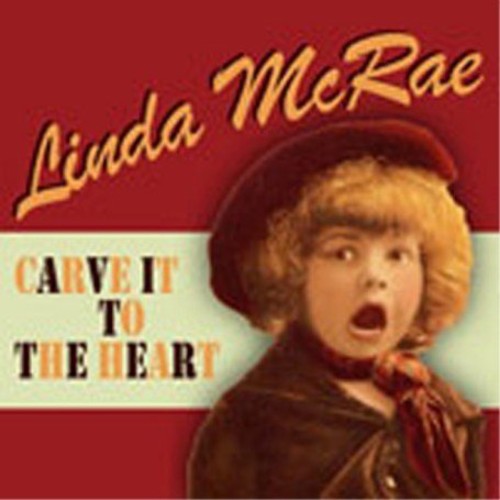Linda McRae: Carve It to the Heart - Record