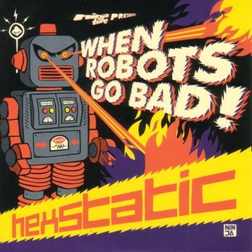 Hexstatic: When Robots Go Bad - Record