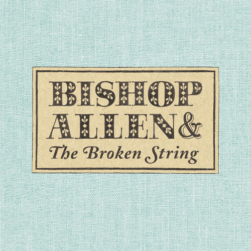 Bishop Allen: The Broken String - Record