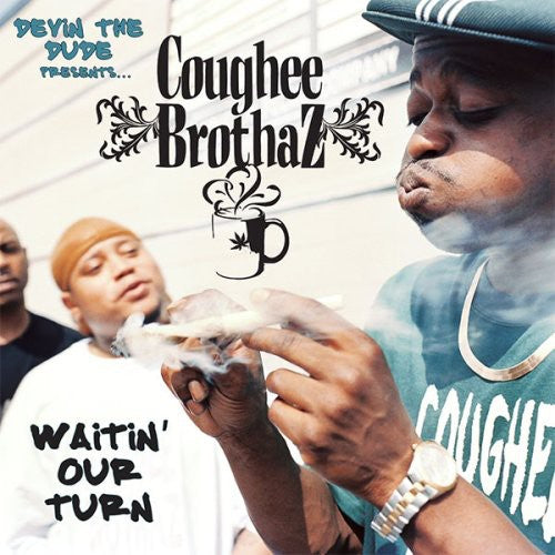 Devin the Dude Presents the Coughee Brothaz: Waitin Our Turn - Record