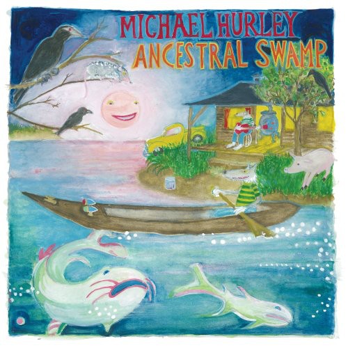 Michael Hurley- Ancestral Swamp { VINYL LP }