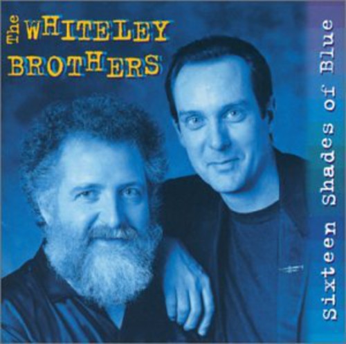The Whiteley Brothers: Sixteen Shades of Blue - Record