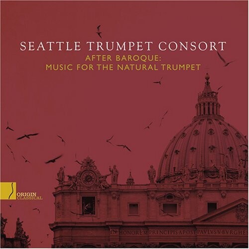 Seattle Trumpet Consort: After Baroque: Music for the Natural Trumpet - Record