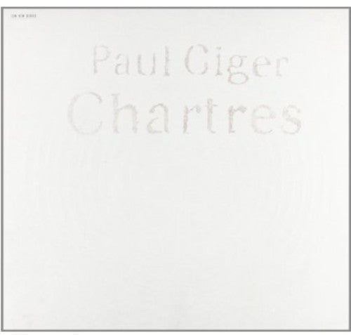 Paul Giger: Chartres - Record