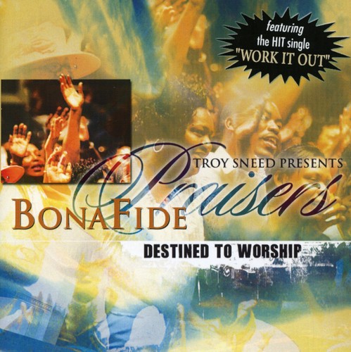 Bonafide Praisers: Destined to Worship - Record
