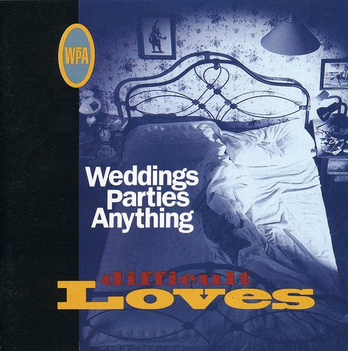 Weddings, Parties, Anything: Difficult Love - Record