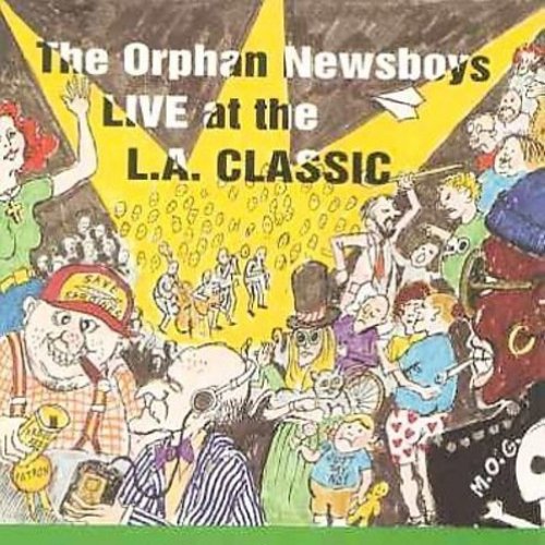 The Orphan Newsboys: Live at the L.A. Classic - CD