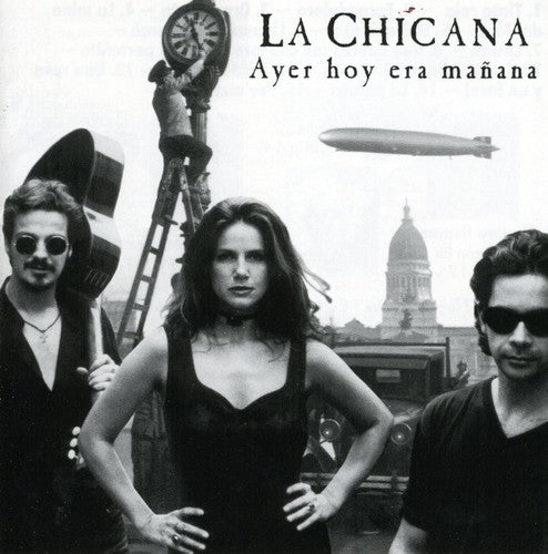 La Chicana: Ayer Hoy Era Manana - CD