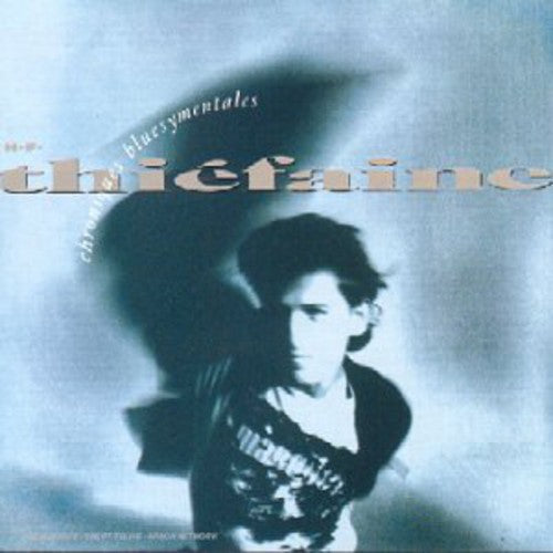 Hubert-Félix Thiéfaine: Chroniques Bluesymentales - CD