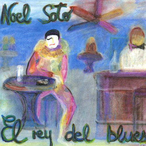 Noel Soto: El Rey Del Blues - CD