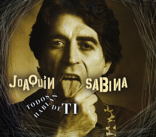 Joaquín Sabina: Grandes Exitos: Todos Hablan de Ti - CD