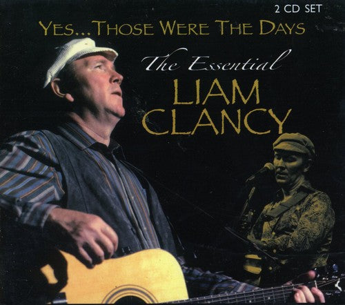 Liam Clancy: Those Were the Days: Essential Liam Clancy - Record