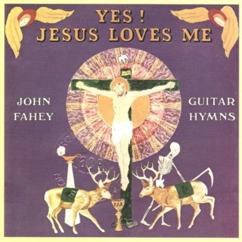 John Fahey: Yes Jesus Loves Me - Record