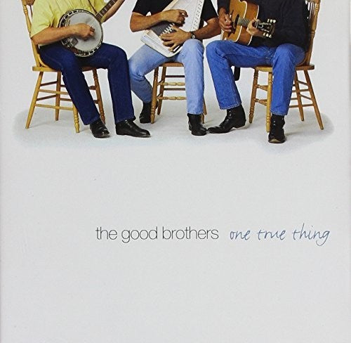 The Good Brothers: One True Thing - Record