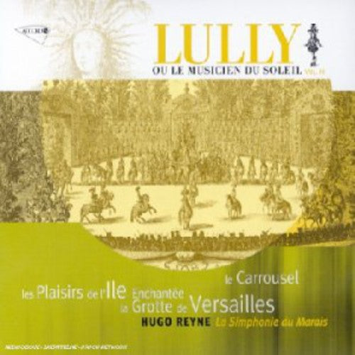 Hugo Reyne: Lully: La Grotte de Versailles / Les Plaisirs - Record
