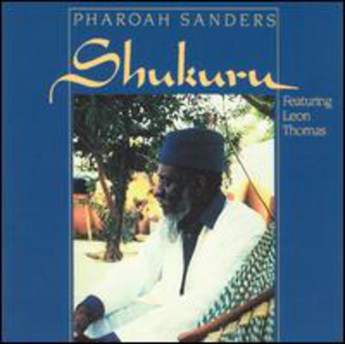 Pharoah Sanders: Shukuru - CD