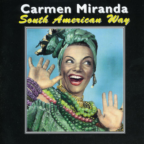 Carmen Miranda: South American Way - CD