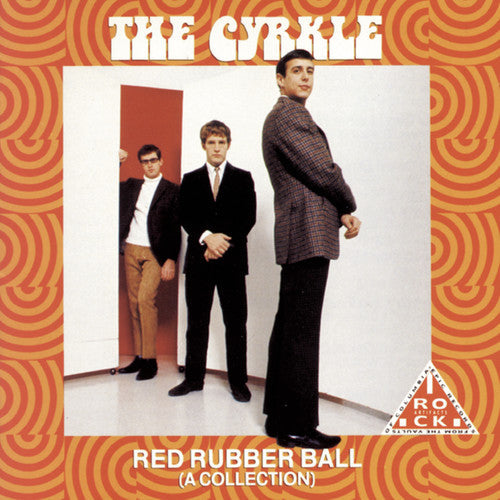 The Cyrkle: Red Rubber Ball: A Collection - CD