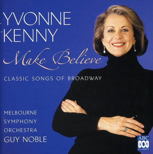 Yvonne Kenny: Make Believe - Record