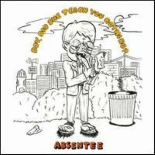 Absentee: Boy, Did She Teach You Nothing - 7-INCH SINGLE