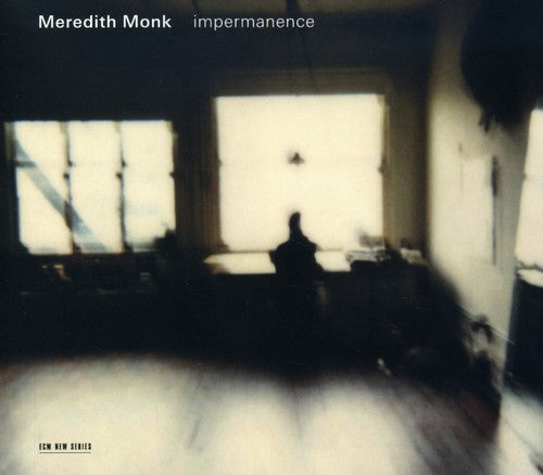 Meredith Monk: Impermanence - Record