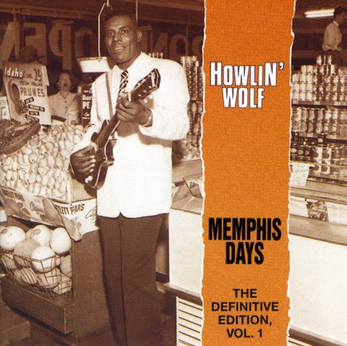 Howlin' Wolf: Memphis Days: Definitive Edition 1 - Record