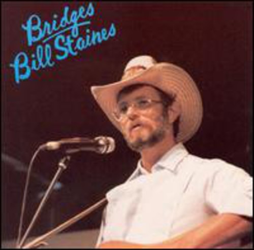 Bill Staines: Bridges - Record