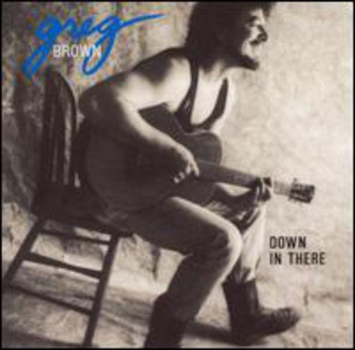 Greg Brown: Down in There - Record