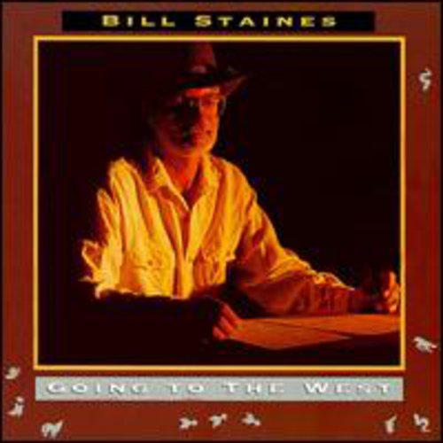 Bill Staines: Going to the West - Record