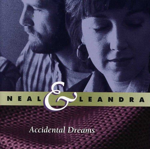 Neal & Leandra: Accidental Dreams - Record