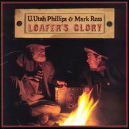 Utah Phillips: Loafer's Glory - Record