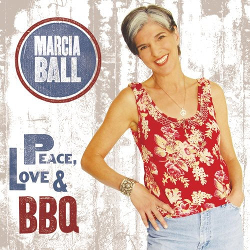 Marcia Ball: Peace, Love and BBQ - Record
