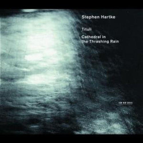 The Hilliard Ensemble: Tituli: Cathedral in the Thrashing Rain - Record