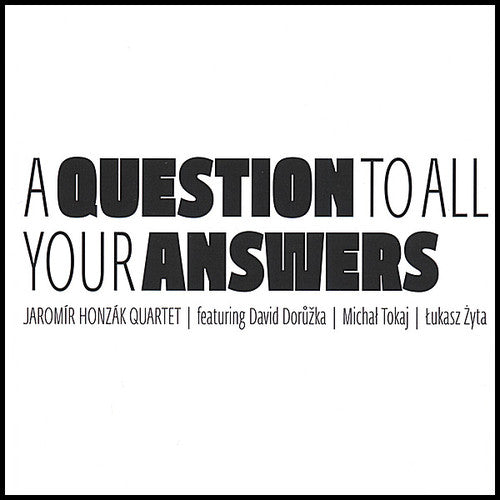 Jaromír Honzák: Question to All Your Answers - Record