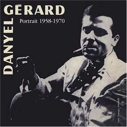 Danyel Gérard: Portrait 58/70 - CD
