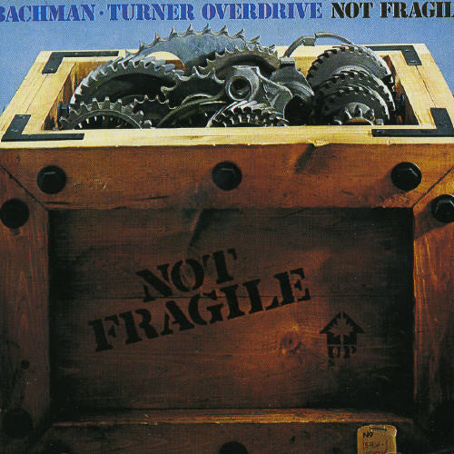 Bachman-Turner Overdrive: Not Fragile - CD