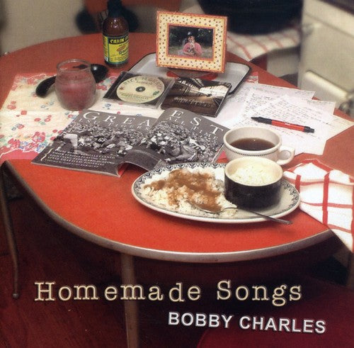 Bobby Charles: Homemade Songs - Record