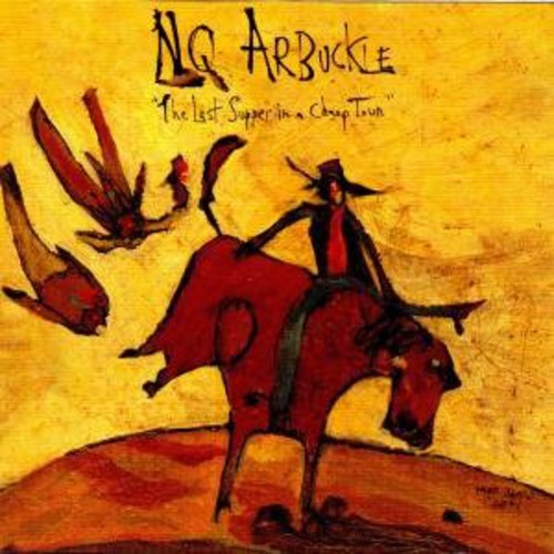 NQ Arbuckle: Last Supper in a Cheap Town - Record